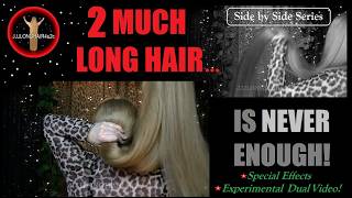 2 MUCH LONG HAIR is NEVER ENOUGH🎥✨ Special FX Dual Version! Color/BW