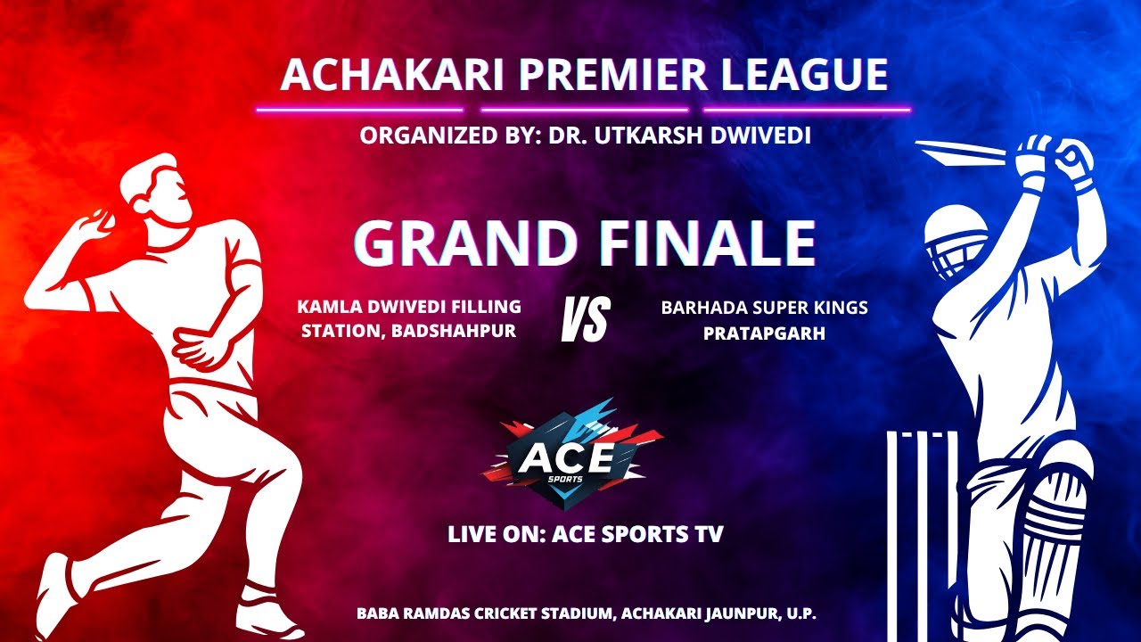 Grand Finale: Kamla Dwivedi Badshahpur vs Barhada Super Kings | Achakari Premier League