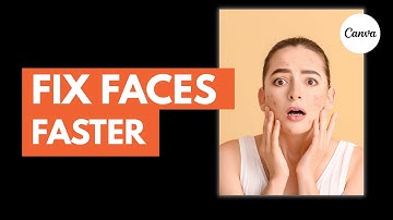 Fix Faces in Photos Instantly with Canva (Magic Eraser + Face Retouch Tutorial)