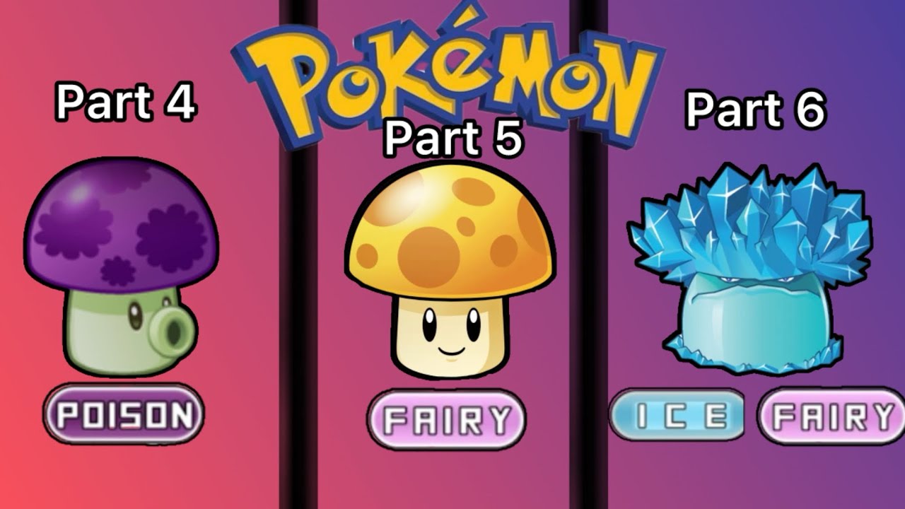 Giving PvZ plants Pokemon types compilation 2