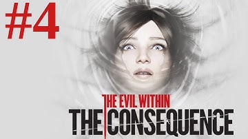 The Evil Within: The Consequence Playthrough/Walkthrough part 4 [No commentary]