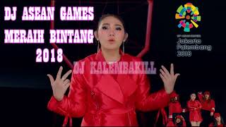 DJ ASIAN GAMES 'VIA VALLEN - MERAIH BINTANG' LAGU REMIX TERBARU 2018 PALING ENAK  DI ALAM SEMESTA