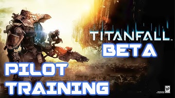 Titanfall Beta Xbox One - Pilot Training [1080P HD]