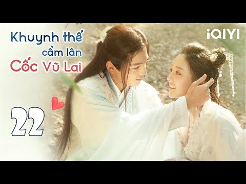 Video KHUYNH THẾ CẨM LÂN CỐC VŨ LAI - Tập 22 | Phim Cổ Trang... - YouTube