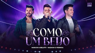 Marcos & Belutti, ‪@NadsonOFerinhaOficial‬ - Como Um beijo