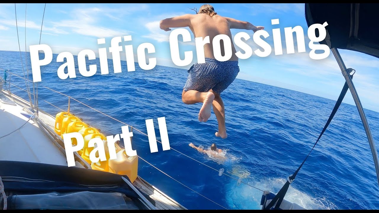 Ep. 87 – Pacific Crossing Part II