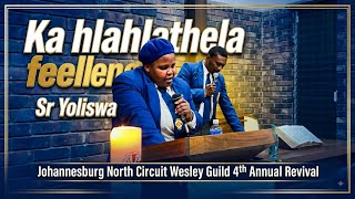 Ka hlahlathela feelleng - Sr Yoliswa Tshobeka (4K Quality) | JHB North 4th Annual WG Revival