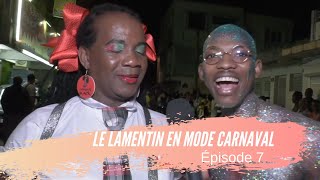 Le Lamentin En Mode Carnaval 2ème Edition - ÉPISODE 7