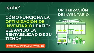 Cómo funciona la Optimización de Inventario de LEAFIO: elevando la rentabilidad de su tienda