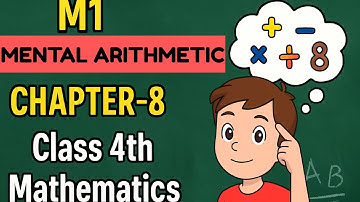 M1 MENTAL ARITHMETIC CHAPTER-8 | Class 4th Mathematics |Daily Life  Addition Problems Solving Skills