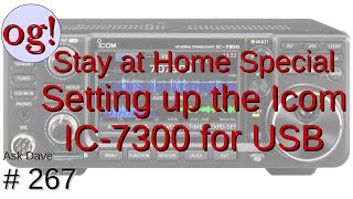 Stay at Home Special: Setting up the Icom IC7300 for USB Connection to Radio (#267)