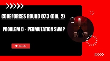 Problem B - Permutation Swap | Codeforces Round 873 (Div. 2) | (Bengali Explanation)