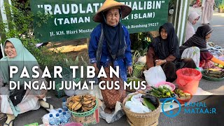 Pasar Tiban di Ngaji Jumat Gus Mus | ​⁠@kanalmataair