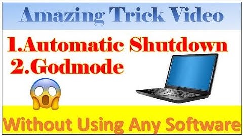 Shutdown UR Pc Automatically ll Create God mode ll For all Windows ll Buffoon Sachin