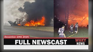 UPDATE ON PLANE CRASH INVESTIGATION, FIRE DESTROYS LAKE HOME | WHKY Full News, Fri. 12/19/25