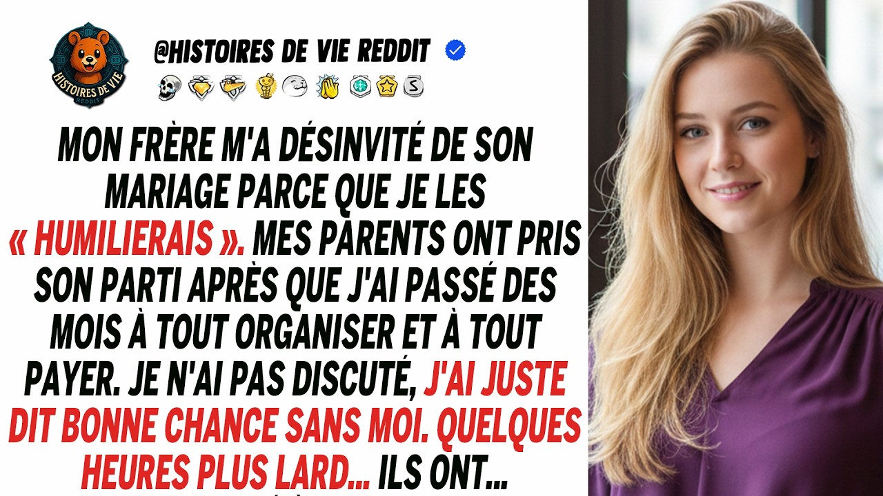 Mon frère m'exclut de son mariage pour ne pas les 'humilier'. Mes parents sont de son côté.
