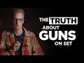 The truth about guns on set