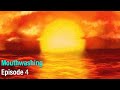 Mouthwashing [Episode 4]