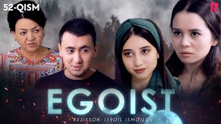 Egoist (milliy serial) | Эгоист (миллий сериал) 52-qism