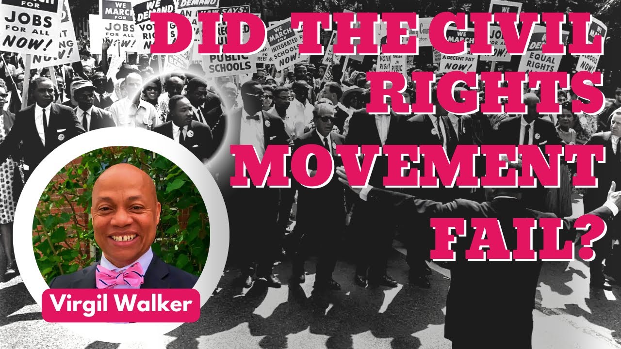 Live In-Person Interview: Virgil Walker-Did the Civil Rights Movement Fail?