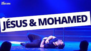 Jésus & Mohamed  60 minutes avec Kheiron