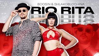 BOOSIN & SHLAKOBLOCHINA — Rio Rita (Official audio)