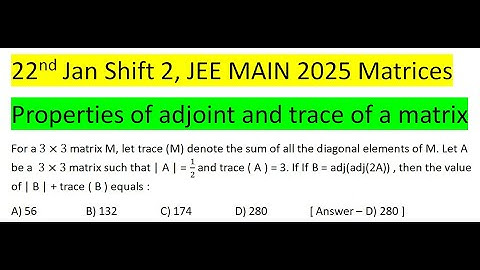 For a 3×3 matrix M, let trace (M) denote the sum of all the diagonal elements of M. Let A be a  3×3