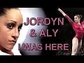 Jordyn & Aly || I was here