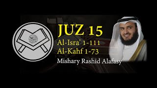 Murottal Juz 15 Syaikh Mishary Rashid Alafasy arab, latin, \u0026 terjemah
