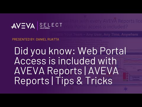 Did you know:  Web Portal Access is included with AVEVA Reports | AVEVA Reports | Tips & Tricks