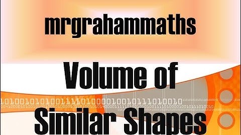 National 5 Maths - Volume of Similar Shapes