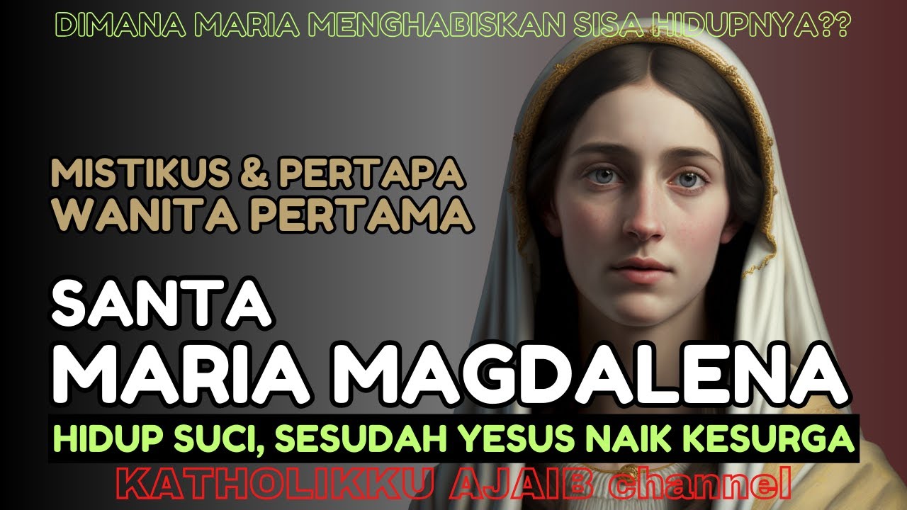 SANTA MARIA MAGDALENA Saksi Pertama Kebangkitan Yesus. #katolik #ajaib #santa #gerejakatolik