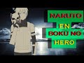 FANFIC| NARUTO en BOKU NO HERO (el hero destellante)