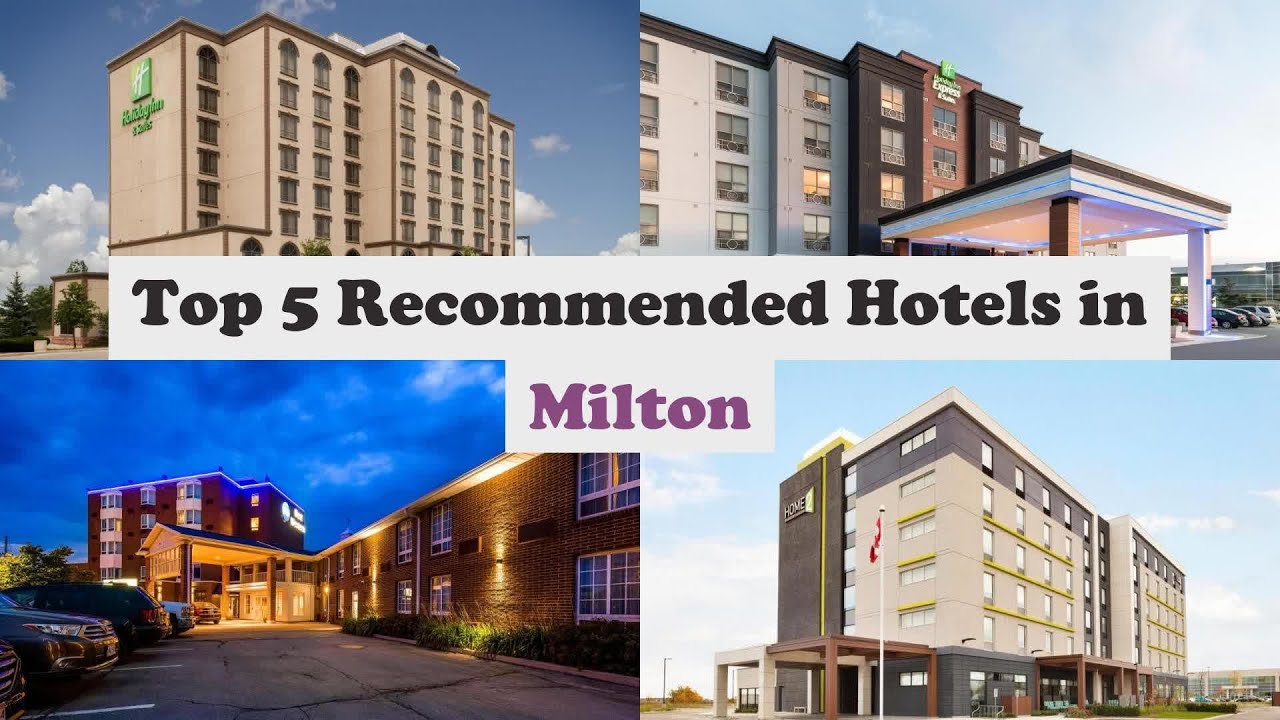 Top 5 Hotels In Milton Best Hotels In Milton YouTube