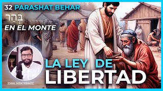 La Ley de la LIBERTAD | #32 PARASHAT BEHAR (EN EL MONTE)