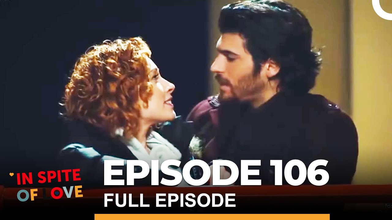 In Spite of Love Episode 106 (English Subtitles) - YouTube