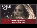 Adele - Hello (Tropical House Remix) *FREE DOWNLOAD* (Redhead Roman)