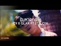 Z9 x glar ft2tflow  lyric by chayenrxn