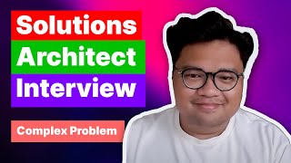 Solutions Architect Interview: 
