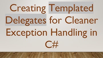 Creating Templated Delegates for Cleaner Exception Handling in C#