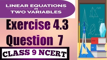 Class 9 Maths | Chapter 4 | Exercise 4.3 Q7 in Hindi | Linear Equation in Two Variables | NCERT