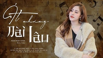Ít Nhưng Dài Lâu | Ngân Ngân Cover NHẠC TRẺ HOT NHẤT 2025 HAY NHẤT TỪ TRƯỚC ĐẾN NAY
