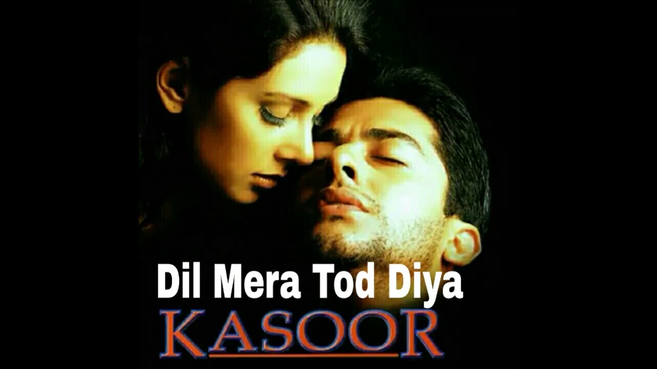 dil-mera-tod-diya-youtube