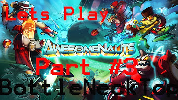 Lets Play Awesomenauts! - Part 3 MY FAV CHAR