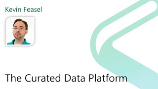 2021 Data.SQL.Saturday.LA presents: The Curated Data Platform Net Worth