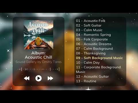 Acoustic Chill – Folk Calm & Bright Ambience Instrumental | Soft Gentle Relaxing Guitar Music