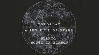 Notti In Bianco x A Sky Full Of Stars (BLANCO, Coldplay) [ Lune mashup ]