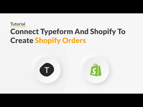 Quickwork | Tutorial: Create Shopify Orders From New Typeform Entries