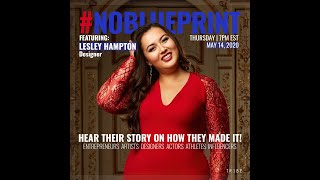 #NOBLUEPRINT ft. Lesley Hampton | Fashion Designer (EP.4)