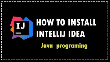 How to Install Intellij Idea to develop JAVA